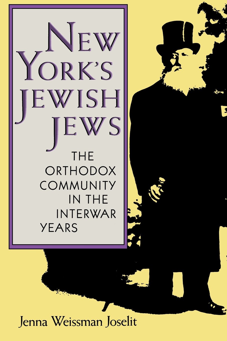 New York's Jewish Jews: The Orthodox Community in the Interwar Years