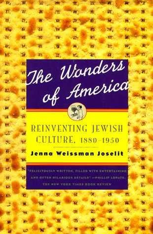 The Wonders of America: Reinventing Jewish Culture, 1880-1950
